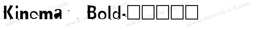 Kinemaru Bold字体转换